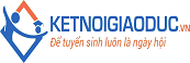 KÊNH TUYỂN SINH TRỰC TUYẾN KETNOIGIAODUC
